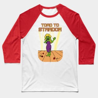 Toad To Stardom Dolly Baseball T-Shirt